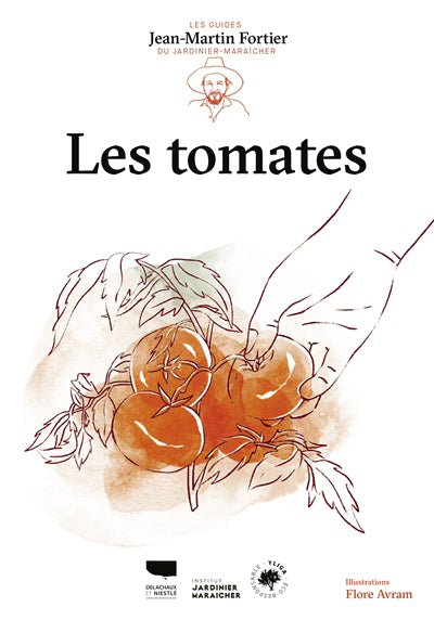 TOMATES - LES GUIDES DU JARDINIER-MARAICHER