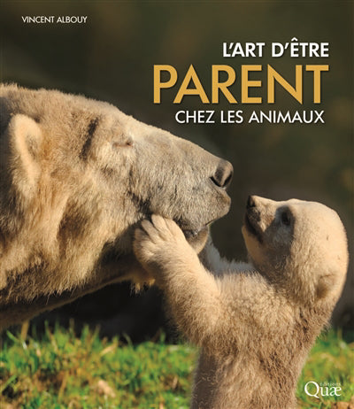 ART D'ETRE PARENT CHEZ LES ANIMAUX