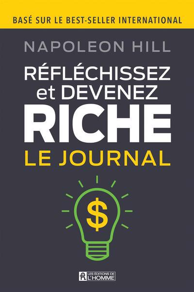 REFLECHISSEZ ET DEVENEZ RICHE -LE JOURNAL