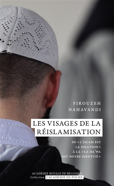 Visages de la réislamisation
