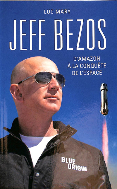 JEFF BEZOS : D'AMAZON A LA CONQUETE DE L'ESPACE