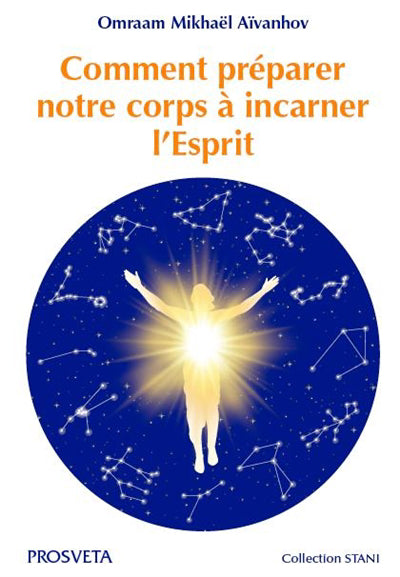 COMMENT PREPARER NOTRE CORPS A INCARNER L'ESPRIT