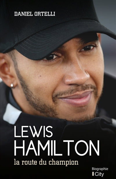 LEWIS HAMILTON -LA ROUTE DU CHAMPION