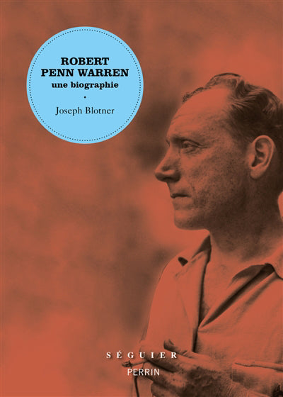 ROBERT PENN WARREN, UNE BIOGRAPHIE