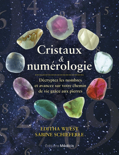 CRISTAUX   NUMEROLOGIE - DECRYPTEZ LES NOMBRES ET AVANCEZ SUR VOT