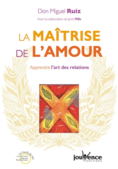 Maîtrise de l'amour : apprendre l'art des relations