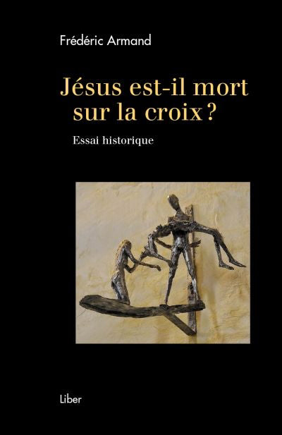Jésus est-il mort sur la croix?