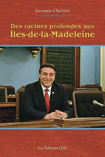 DES RACINES PROFONDES AUX ILES-DE-LA-MADELEINE