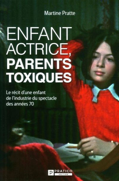 ENFANT ACTRICE, PARENTS TOXIQUES