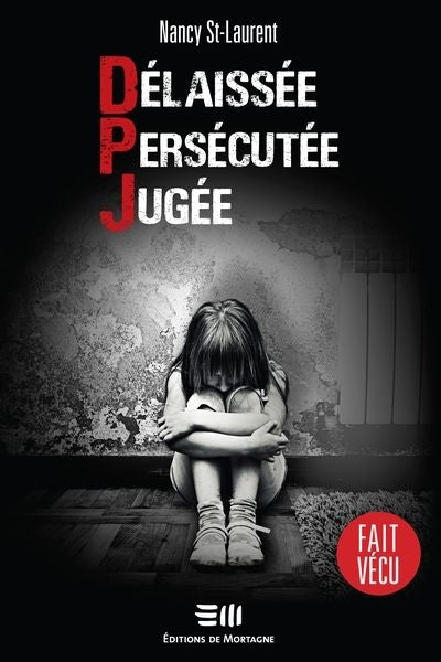 DELAISSEE. PERSECUTEE. JUGEE.