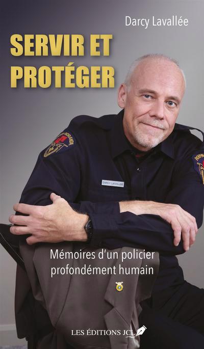 SERVIR ET PROTEGER -MEMOIRES..POLICIER..