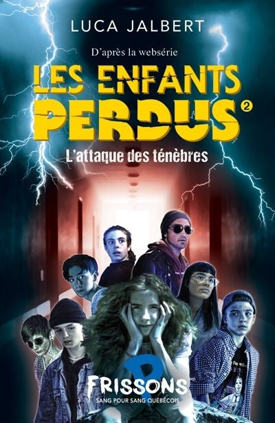ENFANTS PERDUS T.02 : L'ATTAQUE DES TENEBRES