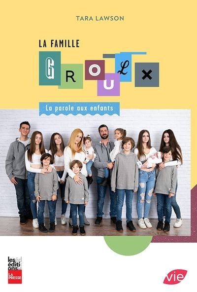 FAMILLE GROULX : LA PAROLE AUX ENFANTS