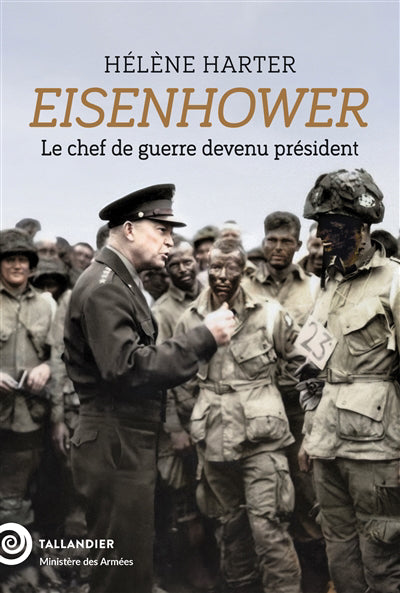 EISENHOWER : LE CHEF DE GUERRE DEVENU PRESIDENT