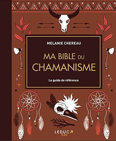 MA BIBLE DU CHAMANISME