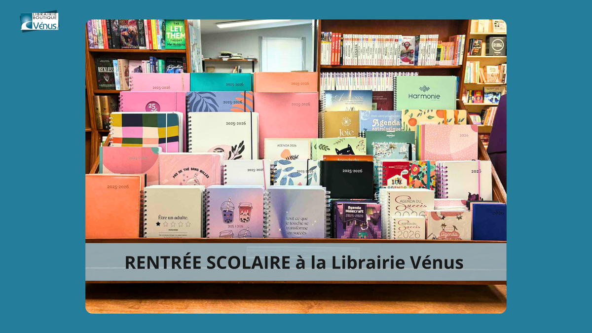 RENTRÉE SCOLAIRE 2025 : les essentiels à découvrir à la Librairie Vénus
