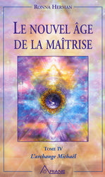 NOUVEL AGE DE LA MAITRISE- L'ARCHANGE MICHAEL #5