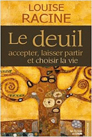 DEUIL  accepter, laisser partir, choisir la vie