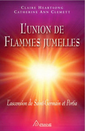 Union des flammes jumelles - L'ascension de St-Germain et Porti