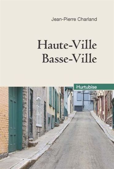 Haute-Ville, Basse-Ville