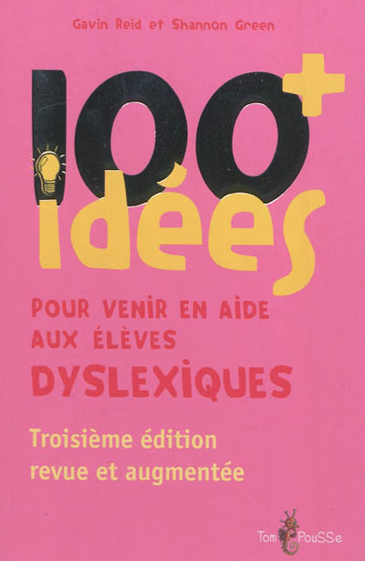 100 idées pour venir en aide aux élèves dyslexiques
