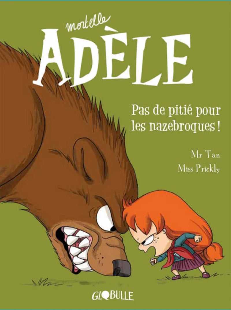 MORTELLE ADELE T.07 : PAS DE PITIE POUR LES NAZEBROQUES