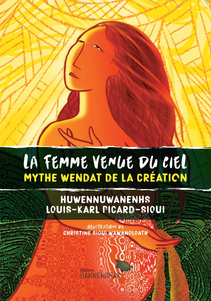 LA FEMME VENUE DU CIEL / MYTHE WENDAT DE LA CRÉATION | LOUIS-KARL PICARD-SIOUI