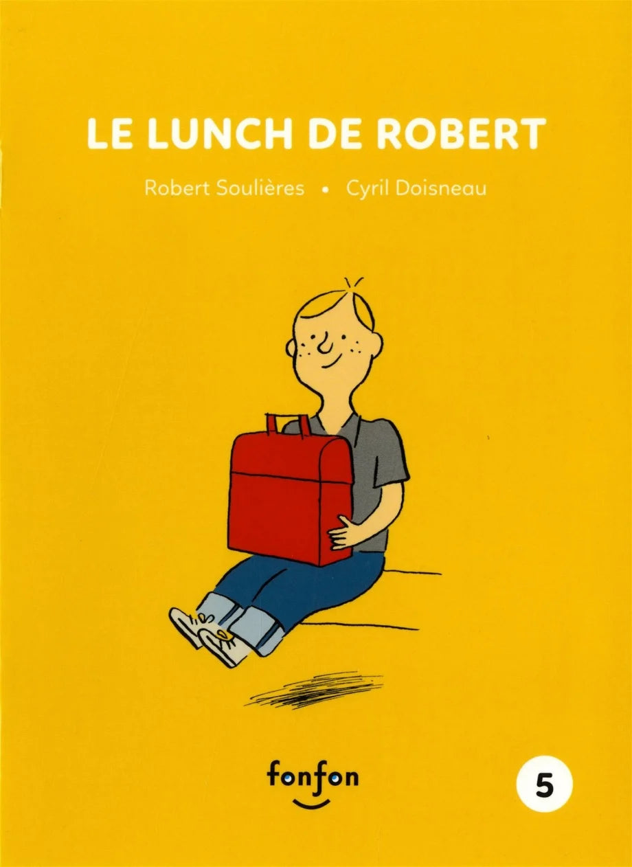 LE LUNCH DE ROBERT | ROBERT SOULIÈRES