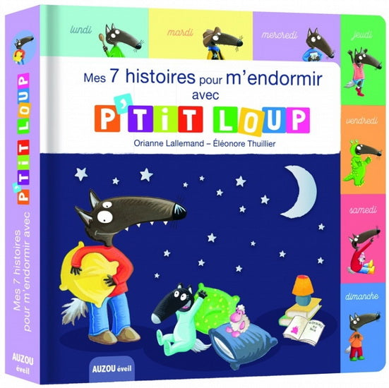 MES 7 HISTOIRES DE LA SEMAINE POUR M'ENDORMIR AVEC P'TIT LOUP