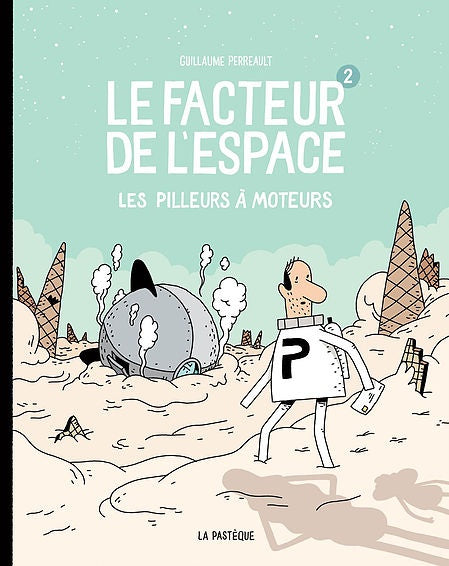 FACTEUR DE L'ESPACE LE T.02: LES PILLEURS A MOTEURS