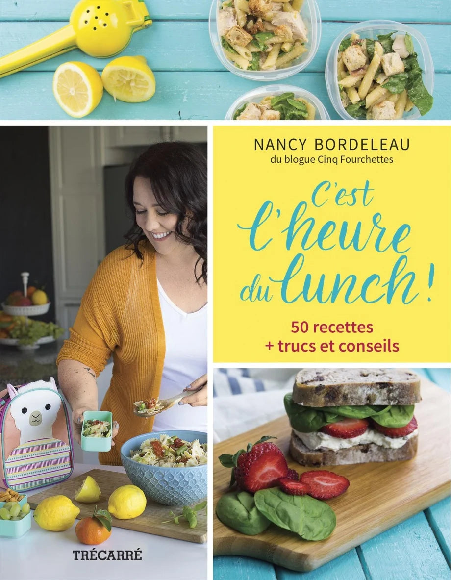 C'EST L'HEURE DU LUNCH ! | NANCY BORDELEAU