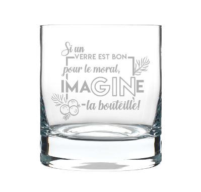 VERRE À WHISKY "SI UN VERRE EST BON POUR LE MORAL, IMAGINE LA BOUTEILLE" | LA MAISON DU BAR