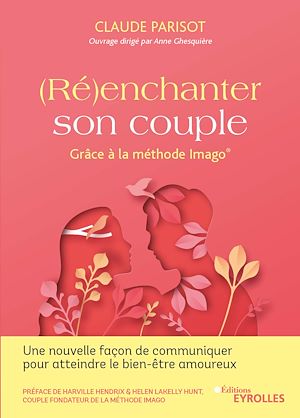 (RE)ENCHANTER SON COUPLE - GRACE A LA METHODE IMAGO