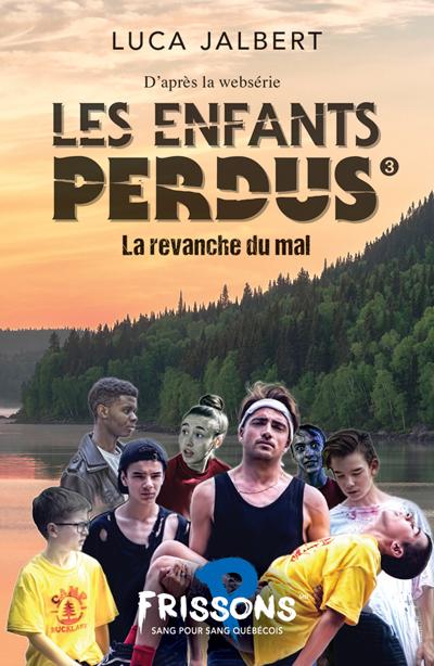 ENFANTS PERDUS T.03: LA REVANCHE DU MAL