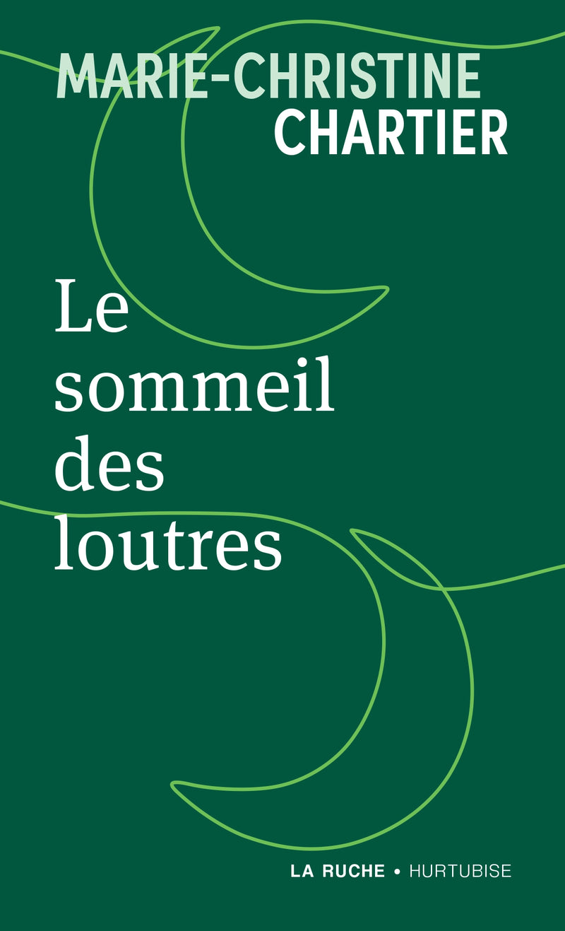 LE SOMMEIL DES LOUTRES | MARIE-CHRISTINE CHARTIER