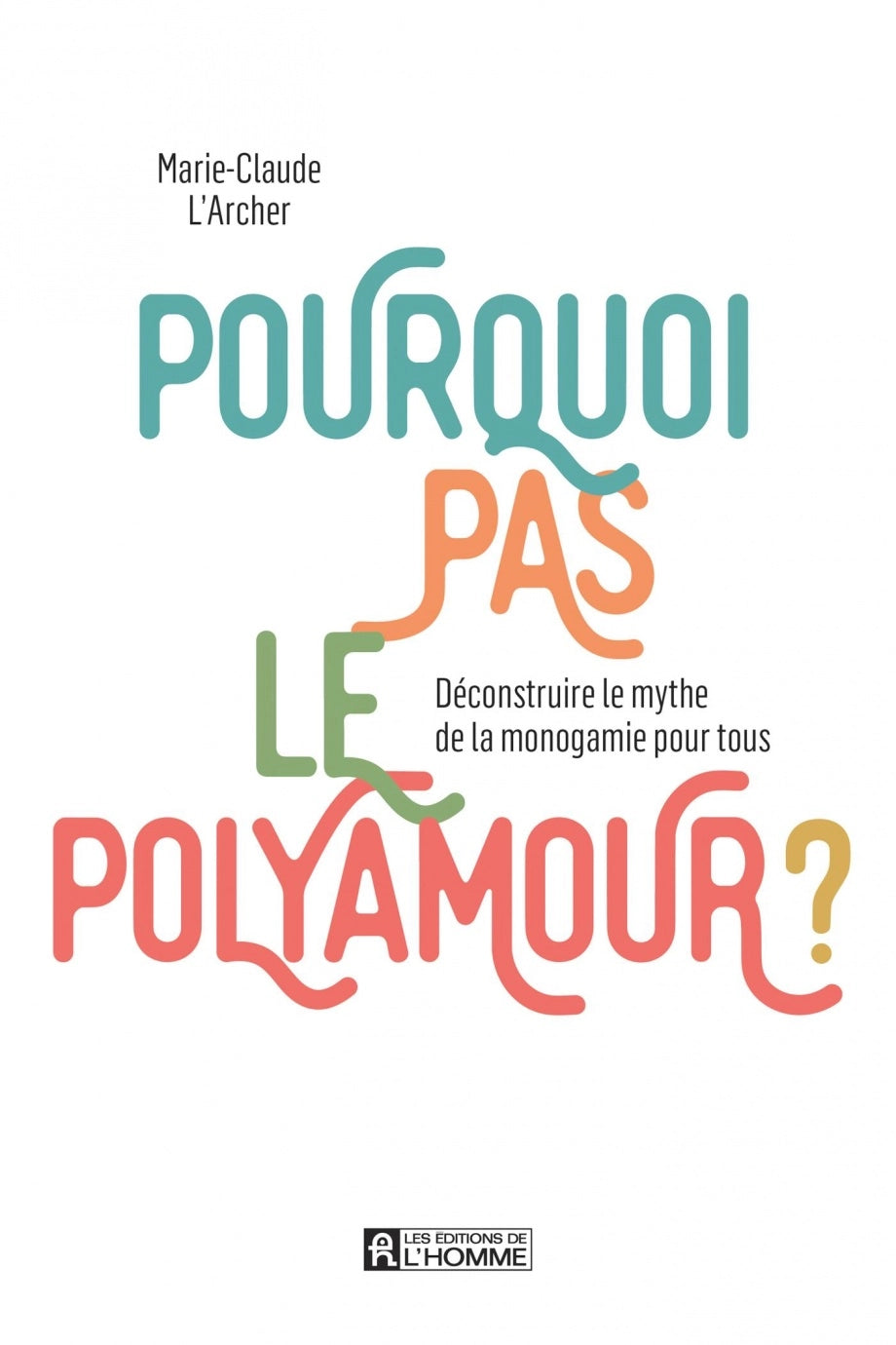 POURQUOI PAS LE POLYAMOUR?