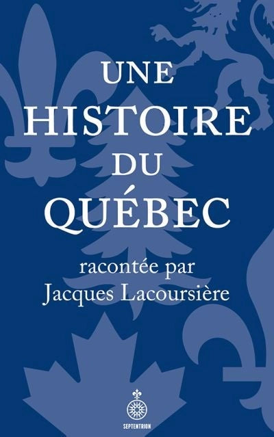 UNE HISTOIRE DU QUEBEC                NE