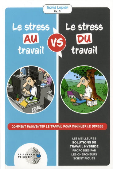 Stress au travail vs le stress du travail