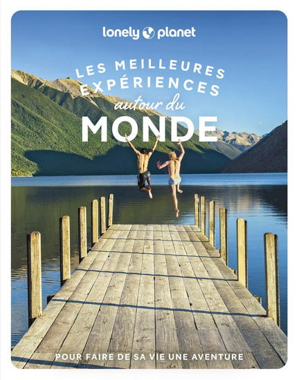 MEILLEURES EXPERIENCES AUTOUR DU MONDE