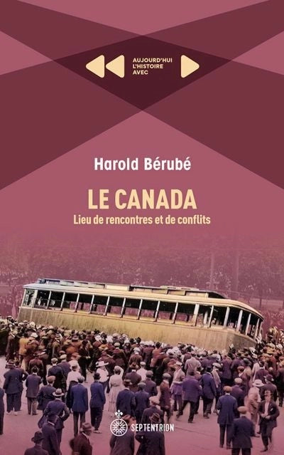 CANADA, LIEU RENCONTRES ET CONFLITS