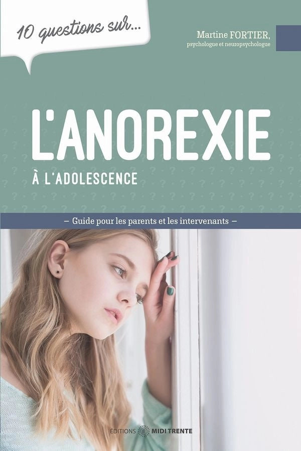 10 QUESTIONS SUR...  L'ANOREXIE A L'ADOLESCENCE