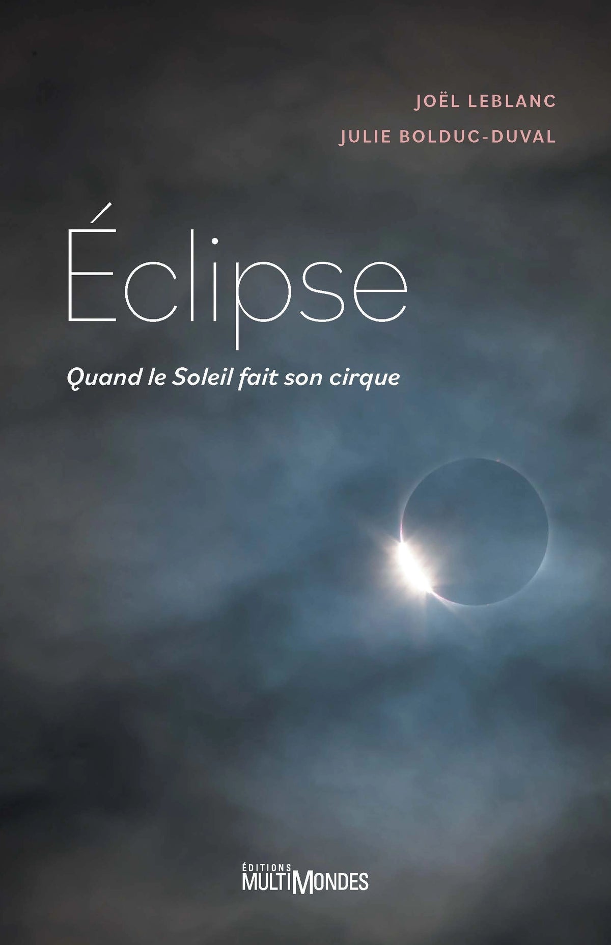 ECLIPSE QUAND LE SOLEIL FAIT SON CIRQUE