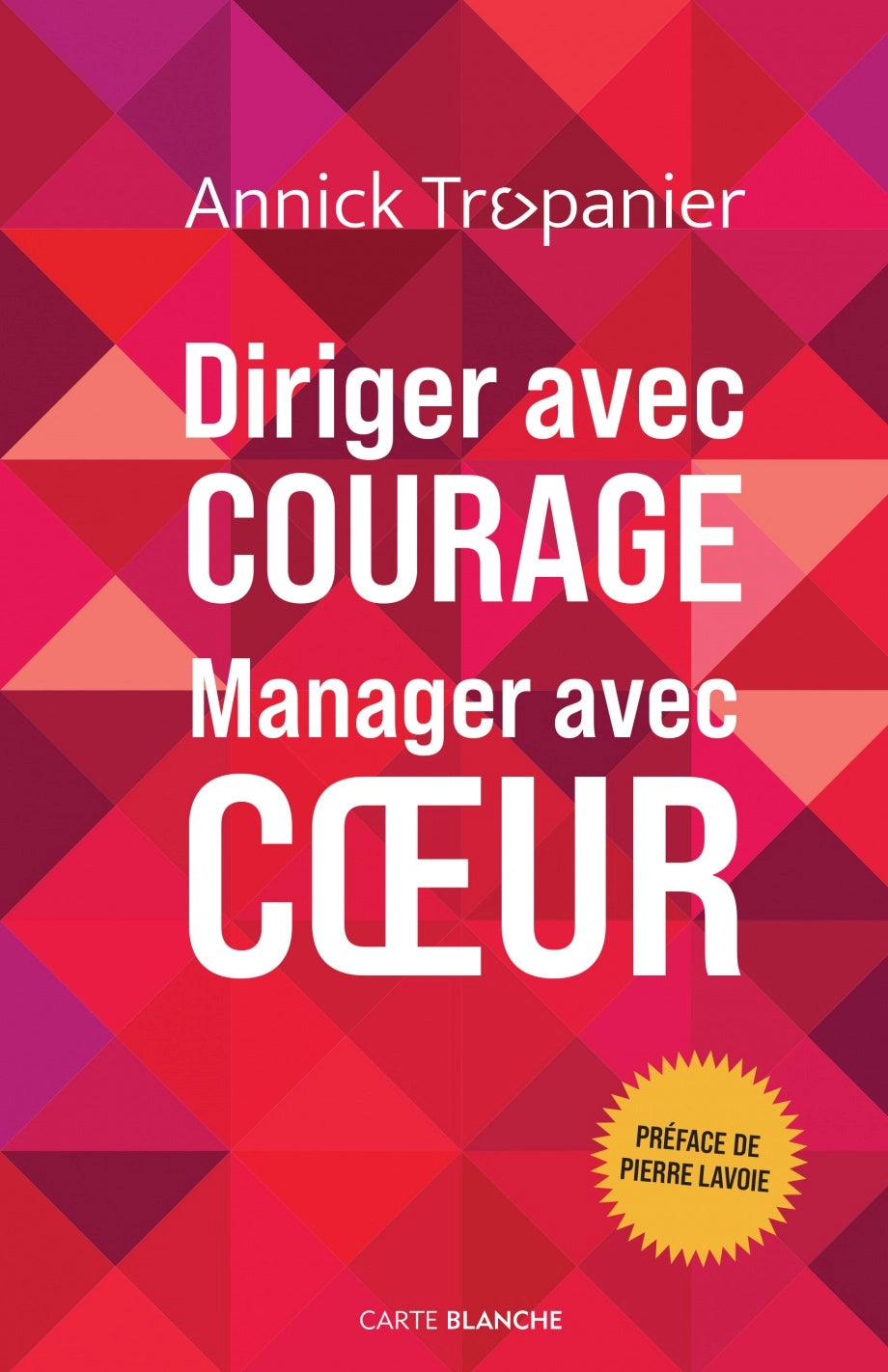 DIRIGER AVEC COURAGE, MANAGER AVEC COEUR