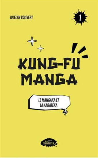 KUNG-FU MANGA 01  LE MANGAKA ET LE KARATEKA