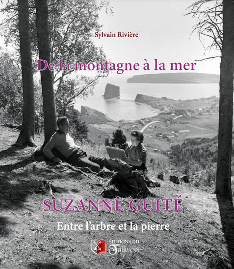 DE LA MONTAGNE A LA MER  SUZANNE GUITE  ENTRE L'ARBRE ET LA