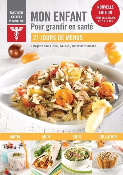 MON ENFANT POUR GRANDIR EN SANTÉ : 21 JOURS DE MENUS