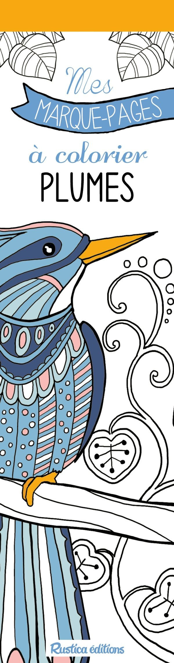 MES MARQUE-PAGES A COLORIER  PLUMES