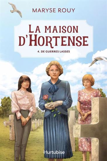 Maison d'Hortense - Tome 4 De guerres lasses
