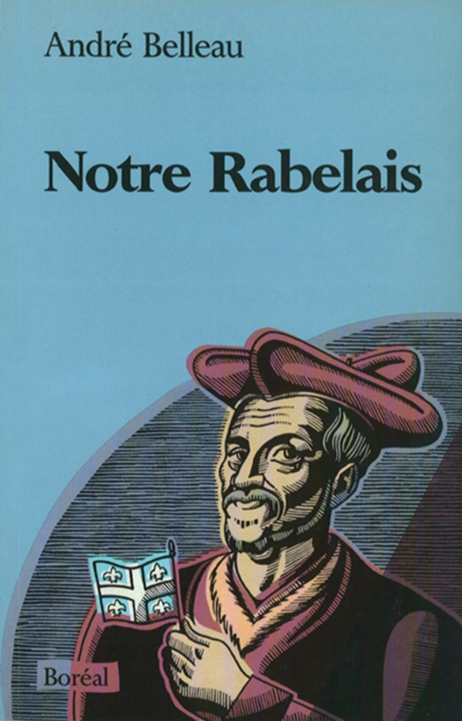 NOTRE RABELAIS | ANDRÉ BELLEAU