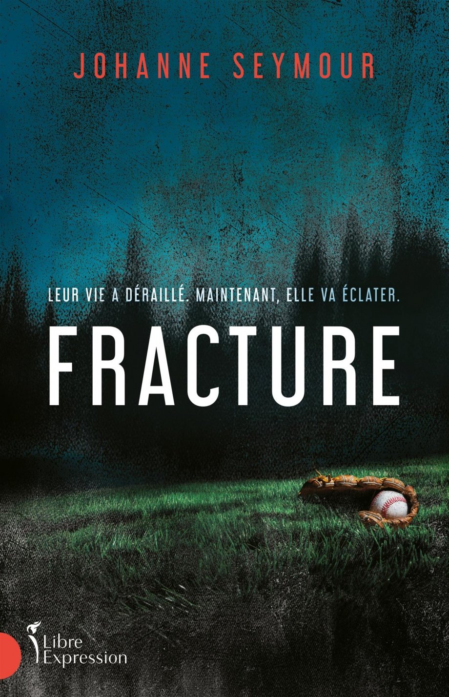 FRACTURE - LEUR VIE A DÉRAILLÉ. MAINTENANT, ELLE VA ÉCLATER. | JOHANNE SEYMOUR